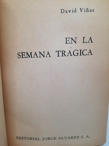 En La Semana Trágica.1966 David Viñas.1 Edición. (777) (Usado)