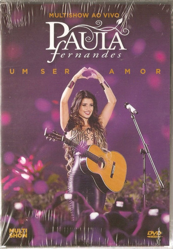 Dvd Paula Fernandes - Um Ser Amor Multishow Ao Vivo 