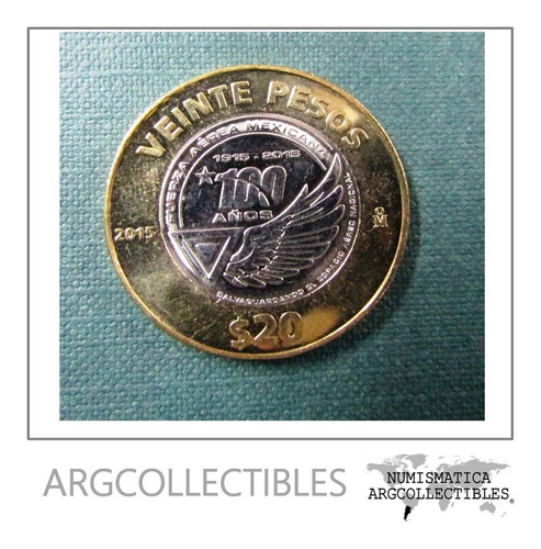 México Moneda Bimetalica  20 Pesos 2015 Fuerza Aérea 