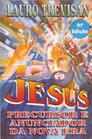 Jesus O Precursor E Anunciador Da Nova Era