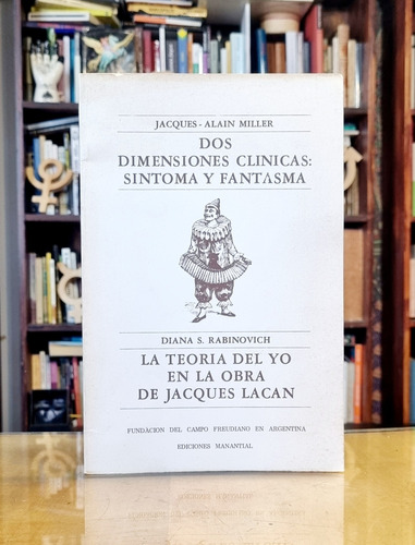 Dos Dimensiones Clinicas Sintoma Y Fantasma - Miller 