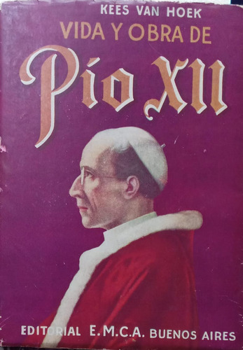 Van Hoek Vida Y Obra De Pío Xii