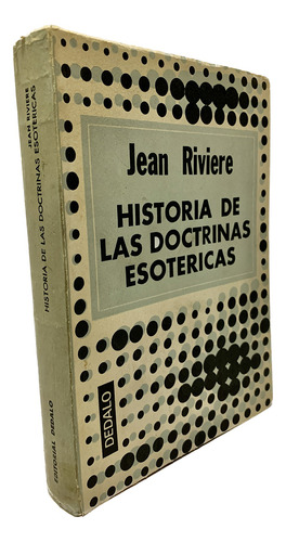 Historia De Las Doctrinas Esotéricas De Jean Riviere