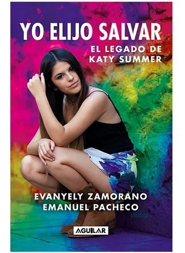 Yo Elijo Salvar - El Legado De Katy Summer