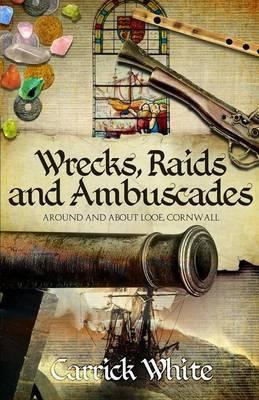 Libro Wrecks, Raids And Ambuscades - Carrick White