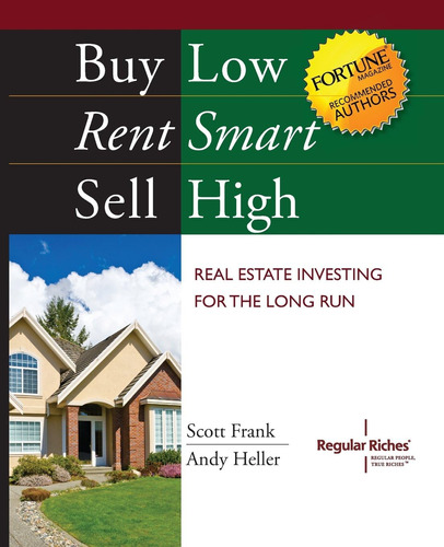 Libro: Buy Low, Rent Smart, Sell Real Estate Investing For