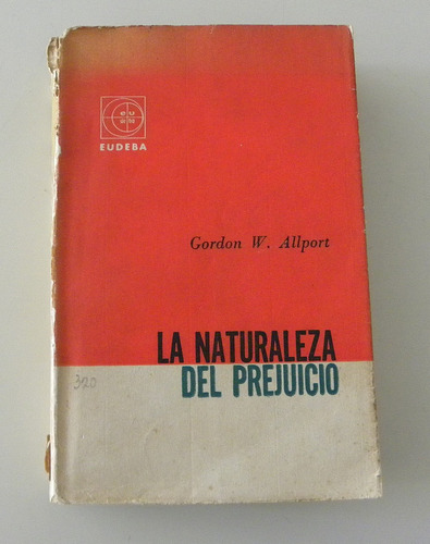 La Naturaleza Del Prejuicio - Gordon W. Allport