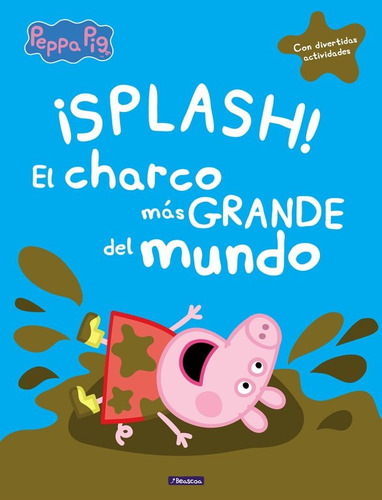 ¡splash! El Charco Más Grande Del Mund... (libro Original)