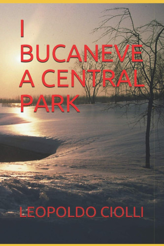 Libro: I Bucaneve A Central Park (italian Edition)