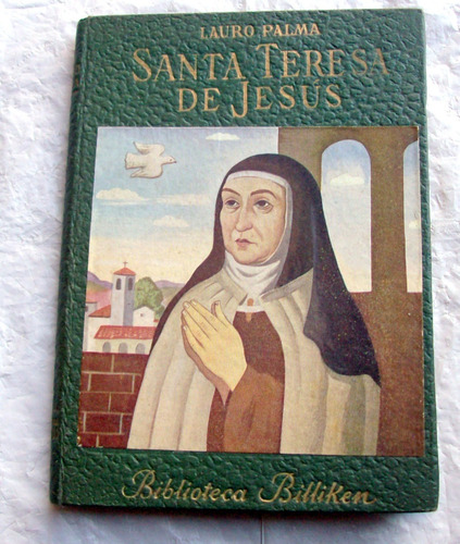 Santa Teresa De Jesús -  Lauro Palma Ed. 1951 Bibl. Billiken