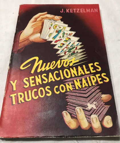 Nuevos Y Sensacionales Trucos Con Naipes