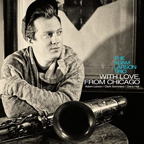 Cd With Love, From Chicago - Adam Larson