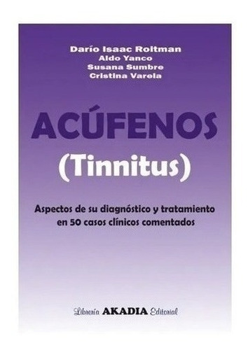 Libro - Acufenos Tinnitus Aspectos Diagnostico Y Tratamient 