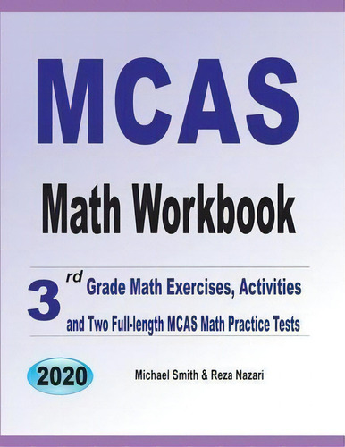 Mcas Math Workbook : 3rd Grade Math Exercises, Activities, And Two Full-length Mcas Math Practice..., De Michael Smith. Editorial Math Notion, Tapa Blanda En Inglés