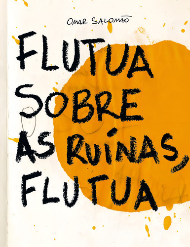 Flutua sobre as ruínas, flutua, de Salomão, Omar. Editorial Editora de livros Cobogó LTDA, capa mole em português, 2021