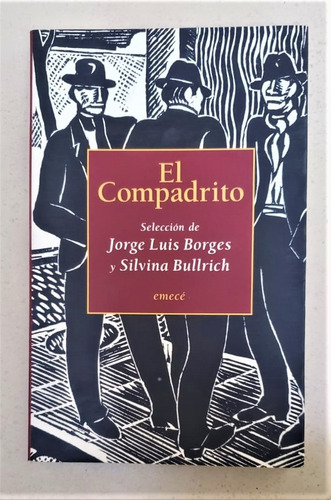 El Compadrito - Jorge Luis Borges Y Silvina Bullrich