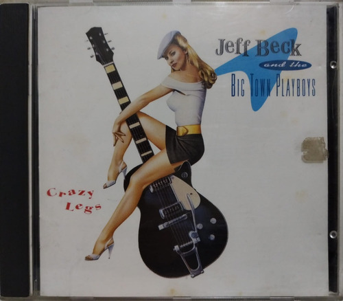 Jeff Beck And The Big Town Playboys  Crazy Legs Cd