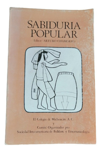 Sabiduría Popular - Arturo Chamorro (editor) Colegio De Mich