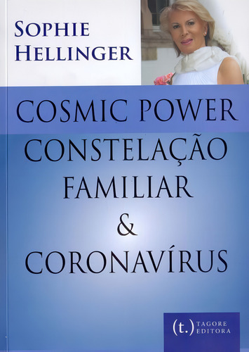 Cosmic Power Contelação Familiar E Coronavírus, De Hellinger, Sophia. Editorial Tagore Editora En Português