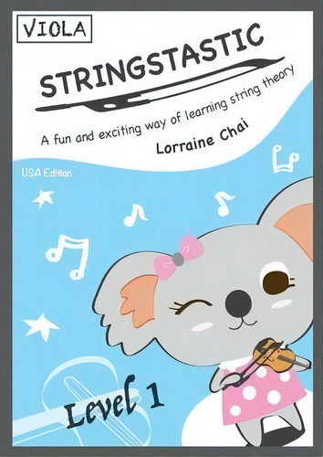 Stringstastic Level 1 - Viola, De Lorraine Chai. Editorial Stringstastic Pty Ltd, Tapa Blanda En Inglés