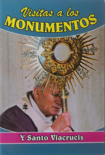 Visitas A Los Monumentos Y Santo Viacrucis