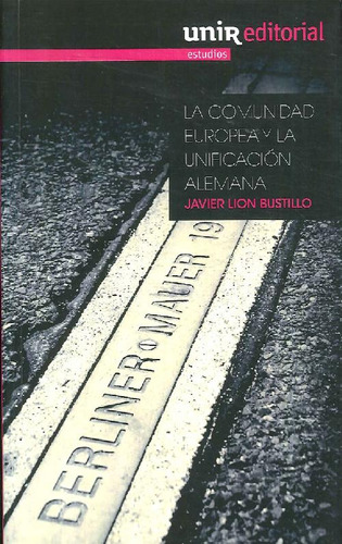 Libro La Comunidad Europea Y La Unificación Alemana De Javie