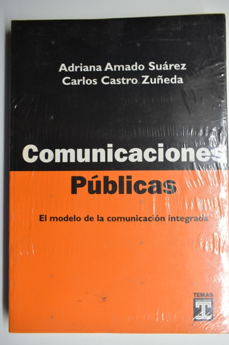 Comunicaciones Públicas:el Modelo De La Comunicación Intc165