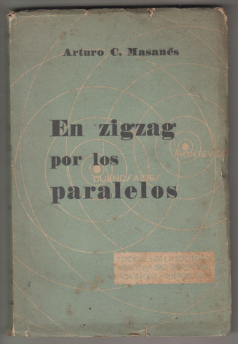 1939 Uruguay Arturo Carlos Masanes En Zig Zag Por Paralelos