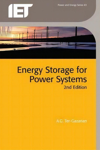 Energy Storage For Power Systems, De A. G. Ter-gazarian. Editorial Institution Of Engineering And Technology, Tapa Blanda En Inglés