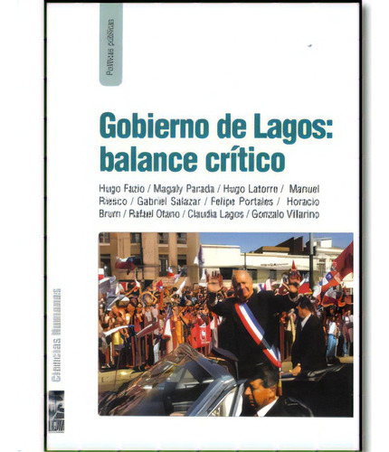 Gobierno de Lagos: balance crítico: Gobierno de Lagos: balance crítico, de Varios. Serie 9562828215, vol. 1. Editorial Promolibro, tapa blanda, edición 2005 en español, 2005