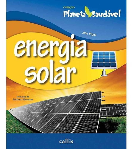 Energia Solar, De Jim Pipe. Editora Callis, Capa Mole Em Português