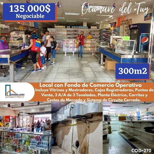 Imagen 1 de 9 de Local Con Fondo De Comercio Operativo En Ocumare Del Tuy