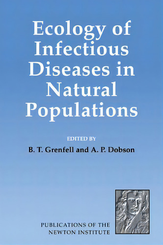 Ecology Of Infectious Diseases In Natural Populations, De B. T. Grenfell. Editorial Cambridge University Press, Tapa Blanda En Inglés