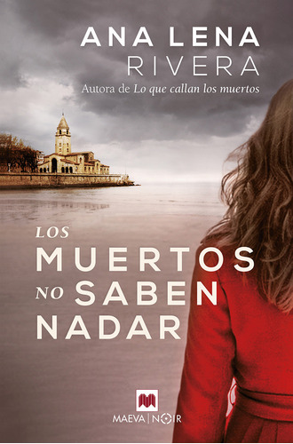 Los Muertos No Saben Nadar, De Rivera, Ana Lena. Editorial Maeva Ediciones, Tapa Blanda En Español
