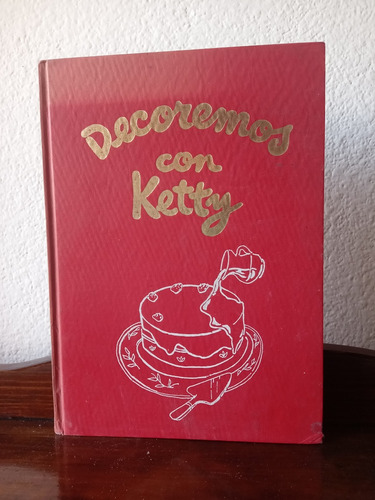 Decoremos Con Ketty - Ketty G. De Pirolo