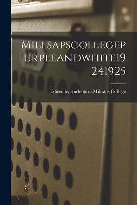 Libro Millsapscollegepurpleandwhite19241925 - Edited By S...