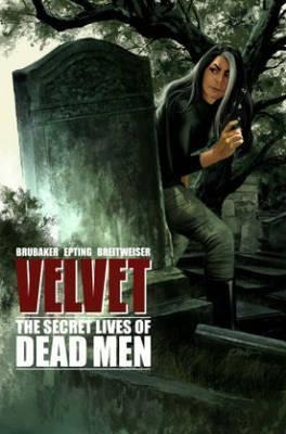 Velvet Volume 2: The Secret Lives Of Dead Men - Ed Brubaker