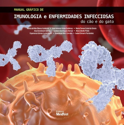 Manual Gráfico De Imunologia E Enfermidades Infecciosas Do Cão E Do Gato, De Guitérrez E Cols. Editora Medvet, Capa Dura, Edição 1 Em Português, 2015