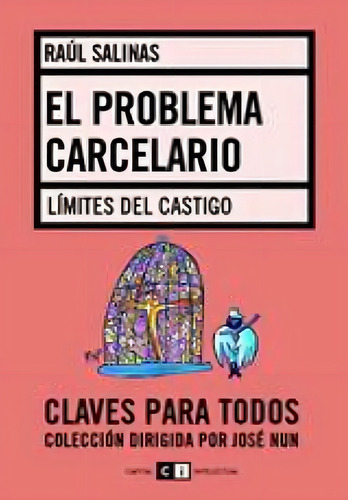 Problema Carcelario, El. Limites Del Castigo, De Salinas, Raul. Editorial Capital Intelectual, Tapa Tapa Blanda En Español
