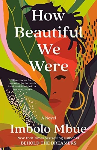 Book : How Beautiful We Were A Novel - Mbue, Imbolo