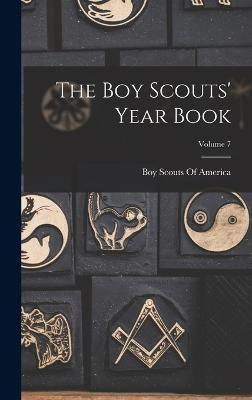 Libro The Boy Scouts' Year Book; Volume 7 - Boy Scouts Of...