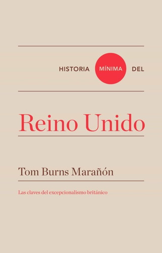 Libro Historia Mínima De Reino Unido - Tom Burns Marañon