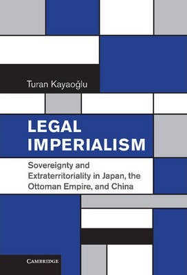 Libro Legal Imperialism - Turan Kayaoglu