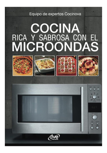 Libro: Cocina Rica Y Sabrosa Con El Microondas (spanish Edit