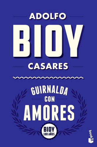 Guirnalda Con Amores - Adolfo Bioy Casares