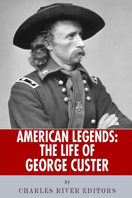 Libro American Legends: The Life Of George Custer - Charl...