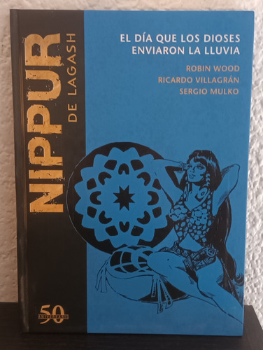 El Día Que Los Dioses Enviaron La Lluvia (nro. 17) - Nippur 