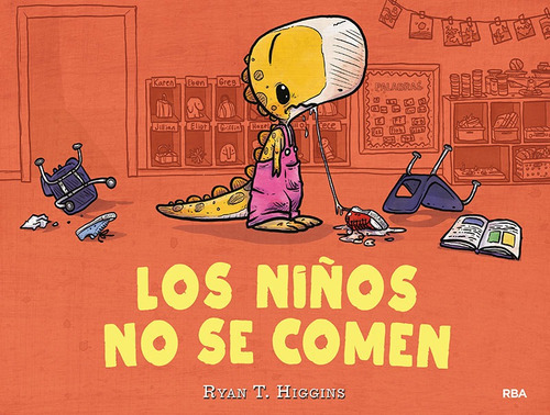 Los niños no se comen, de Higgins, Ryan T.. Serie Serres Editorial Molino, tapa dura en español, 2019