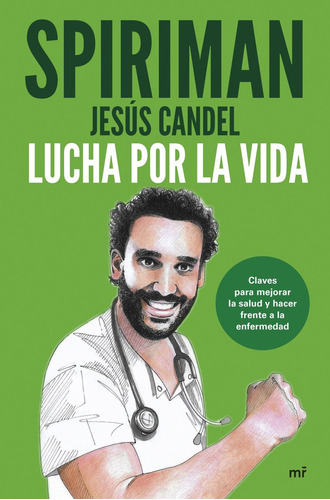 Lucha Contra La Enfermedad, De Spiriman Yeah! (jesus Candel). Editorial Martinez Roca,ediciones En Español