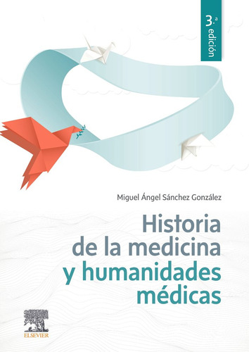 Libro Historia De La Medicina Y Humanidades Medicas - San...